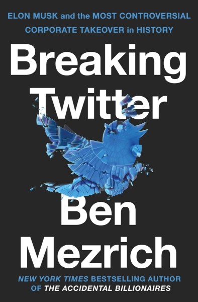 Фото Breaking Twitter: Elon Musk and the Most Controversial Corporate Takeover in History