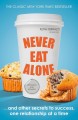 Фото Never Eat Alone. And Other Secrets to Success, One Relationship at a Time 2