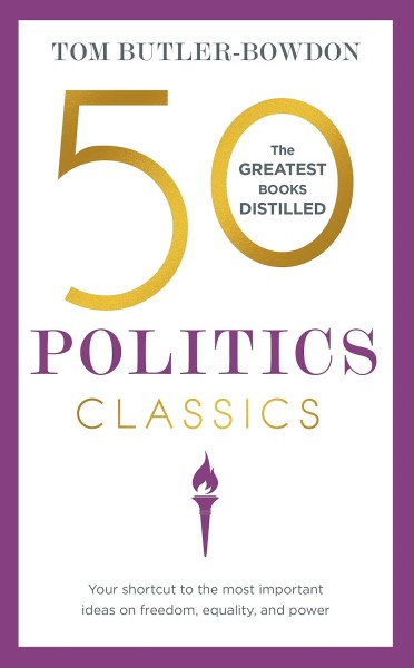 Фото 50 Politics Classics: Your shortcut to the most important ideas on freedom, equality, and power