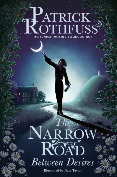 Фото The Narrow Road Between Desires. The Kingkiller Chronicle Novella