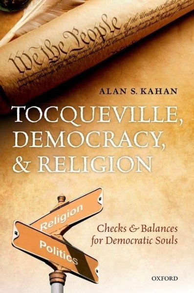 Фото Tocqueville, Democracy, and Religion. Checks and Balances for Democratic Souls