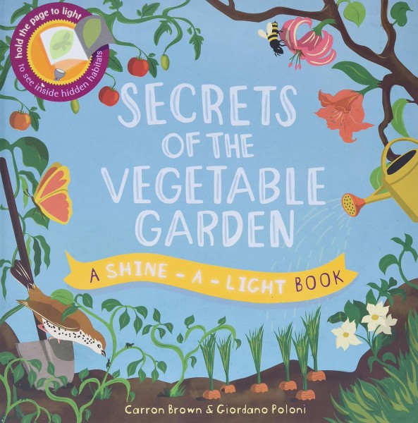 Фото Shine-a-Light Book. Secrets of the Vegetable Garden