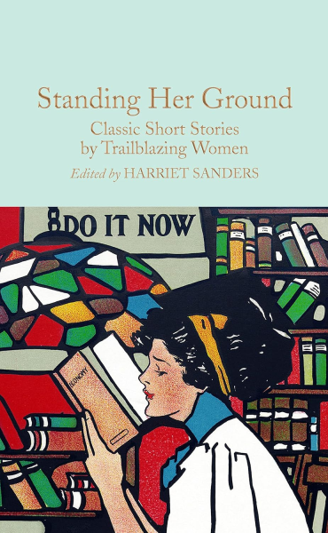 Фото Standing Her Ground. Classic Short Stories by Trailblazing Women