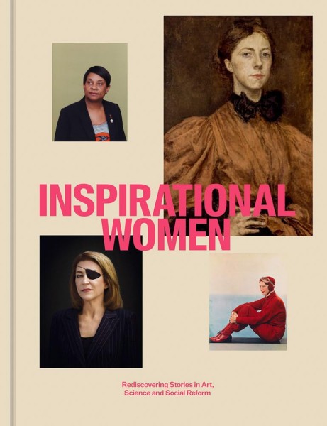 Фото Inspirational Women. Rediscovering Stories in Art, Science and Social Reform