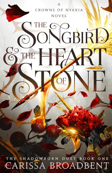 Фото The Songbird and the Heart of Stone. Crowns of Nyaxia Book 3