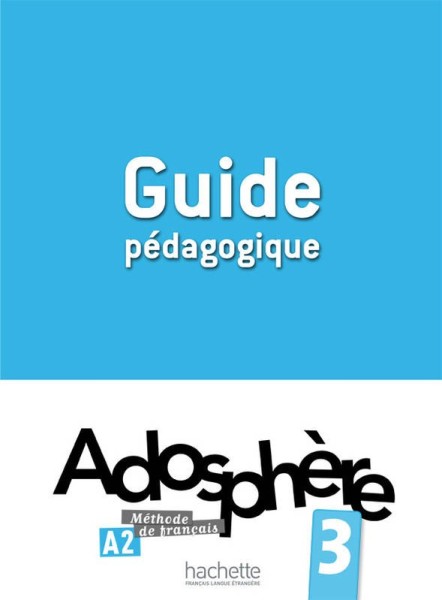 Фото Adosphe're. Niveau 3/ Guide pedagogique