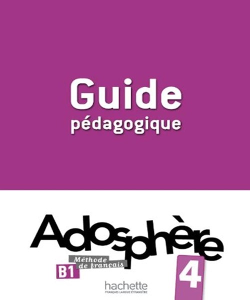 Фото Adosphe're. Niveau 4/ Guide pedagogique