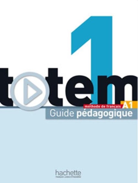 Фото Totem. Niveau A1. Guide pedagogique