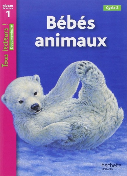 Фото Tous Lecteurs! Bebes animaux Niveau 1