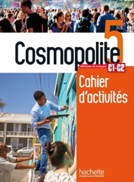Фото Cosmopolite Niveau 5: Cahier d'activites C1-C2 + CD audio