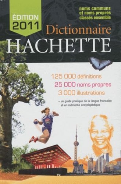 Фото Dictionnaire Hachette 2011. Noms communs et noms propres classés ensemble
