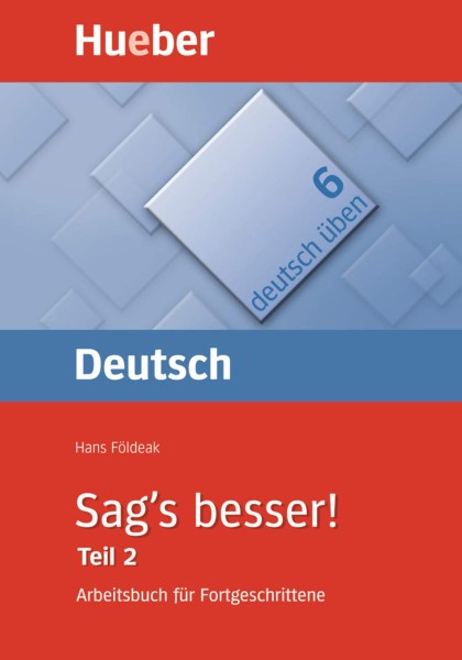 Фото Deutsch Uben. Sag's besser! Teil 2 Arbeitsbuch für Fortgeschrittene