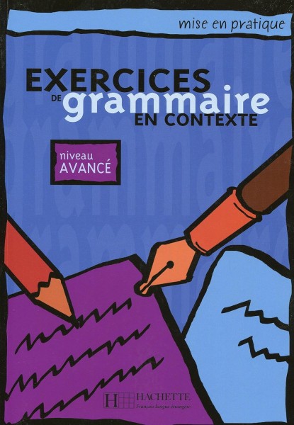 Фото Exercices de grammaire en contexte. Livre de l'eleve B1 - niveau avance